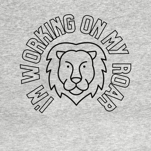 Lion king Lover T-Shirt, I'm Working On My Roar T Shirt, Funny Lion Hoodie, Animal Lover Shirt, Cute Animal TShirt, Gift For Lion Lover by solo4design